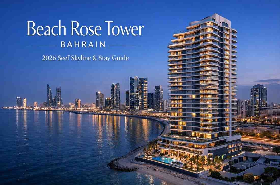 Beach Rose Tower, Bahrain: 2026 Tourist & Photo Guide
